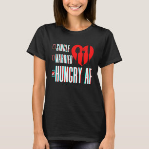 T-shirt Couple Valentin célibataire marié ou affamé AF