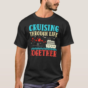 T-shirt Couples Croisière à travers la vie ensemble Voyage