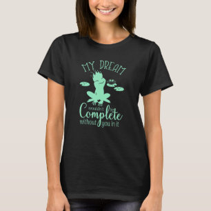 T-shirt Couples Mon rêve ne serait pas complet sans toi
