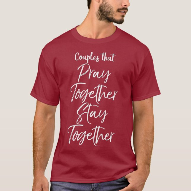 T-shirt Couples Qui Prient Ensemble Restent Ensemble (Devant)