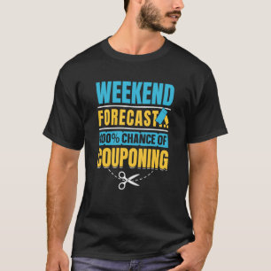 T-shirt Couponing Économiser Week-end Prévision 100 Chance
