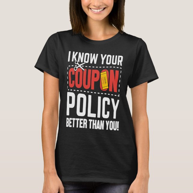 T-shirt Couponing Save  I know You Coupon Policy Better th (Devant)