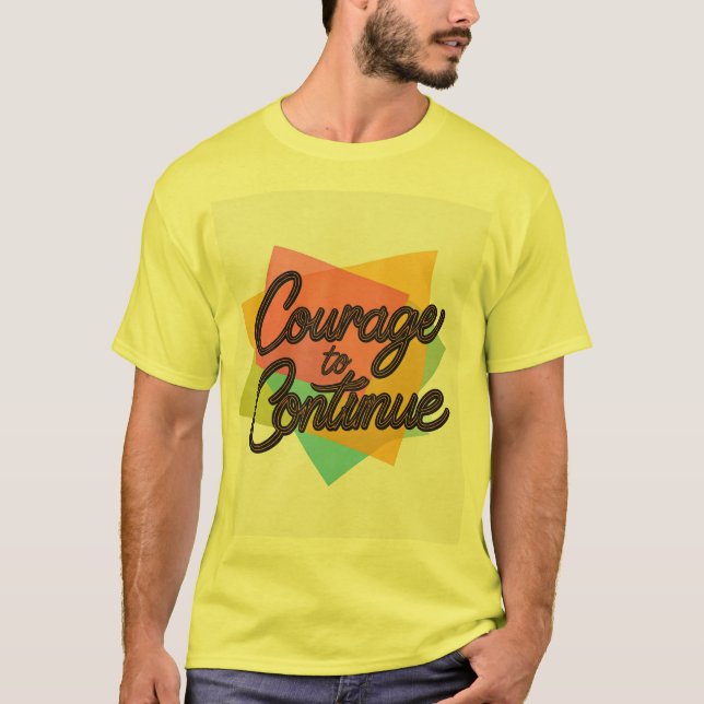 T-shirt Courage de continuer (Devant)