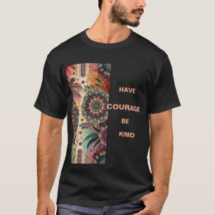 T-shirt Courage et gentillesse avec style
