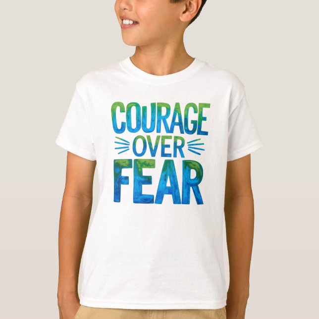 T-shirt Courage plutôt que la peur (Devant)