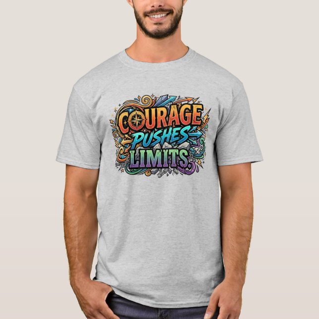 T-shirt Courage Pousse les Limites – Tee Motivant Audacieu (Devant)