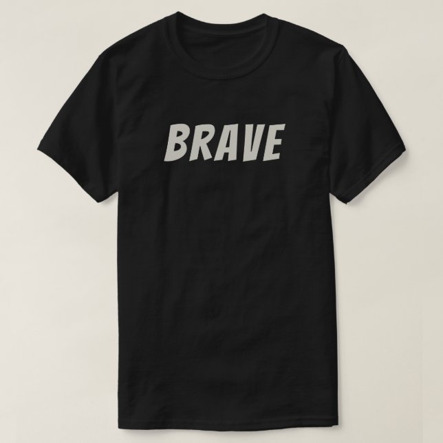 T-shirt Courageux Motivation Inspiration  (Design devant)