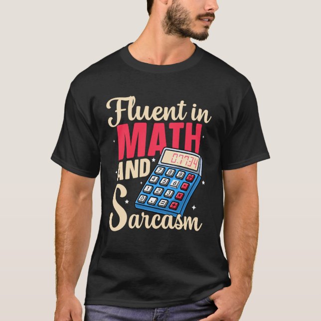 T-shirt Courant en Math et Sarcasme Prof drôle Retour à l' (Devant)