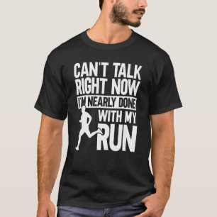 T-shirt Coureur J'ai presque fini avec ma course