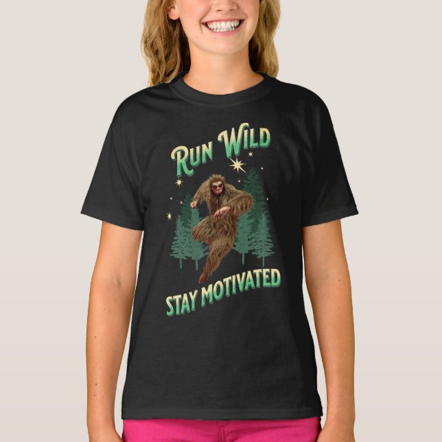 T-shirt Coureur Sauvage, Restez Motivé Bigfoot Drôle (Devant)