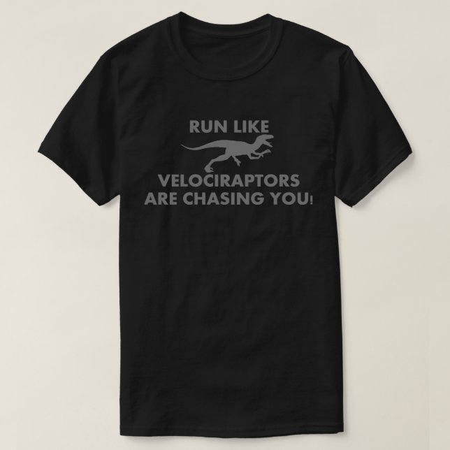T-shirt Courez comme des Velociraptors vous chassent (Design devant)