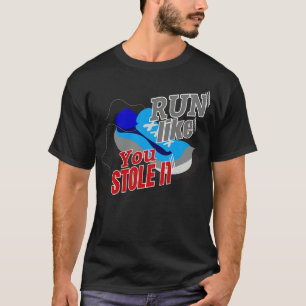T-shirt Courez Comme Si Vous L'Aviez Volé