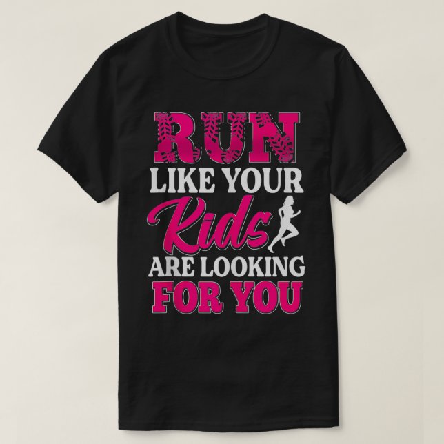 T-shirt Courez Comme Vos Enfants Vous Cherchent Drôle Moth (Design devant)