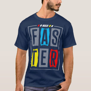 T-shirt Courez plus vite - N'abandonnez jamais - Motivatio