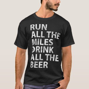 T-shirt Courez Tout Le Mile Boire Toute La Bière Gif De No