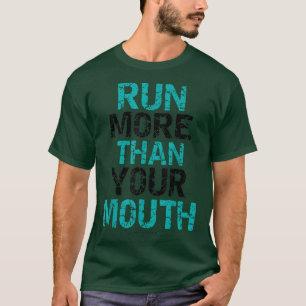 T-shirt Courir amusant est courir plus que votre bouche 