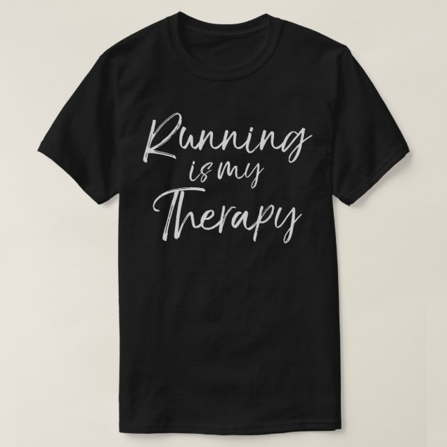 T-shirt Courir est mon Thérapie Funny Coureur mignonne (Design devant)