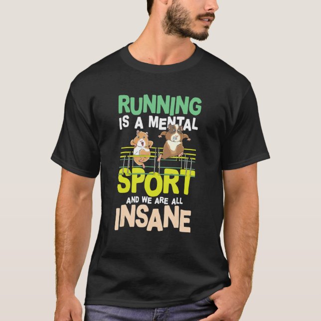 T-shirt Courir Est Un Sport Mental Et Nous Sommes Tous Din (Devant)