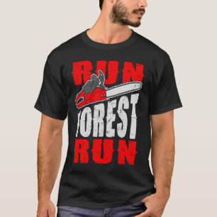T-shirt Courir Forêt Courir Bûcheron Abatteur Arbre Arbo