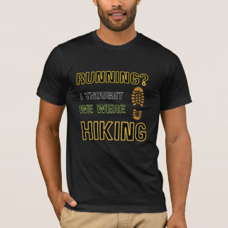 T-SHIRT COURIR ? JE PENSAIS QU'ON FAISAIT DE LA RANDONNÉE.
