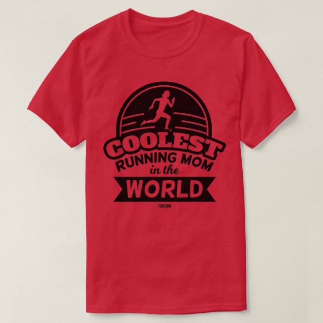 T-shirt Courir la mère la plus cool dans les sports du mon (Design devant)