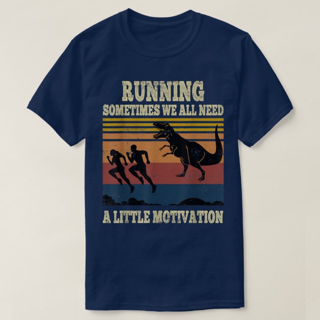 T-shirt Courir Parfois Nous Avons Tous Besoin D'Un Peu De  (Design devant)