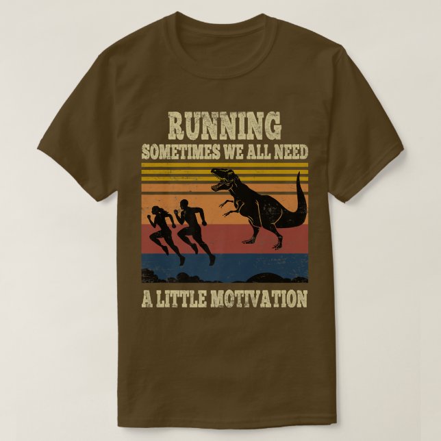 T-shirt Courir Parfois Nous Avons Tous Besoin D'Un Peu De  (Design devant)