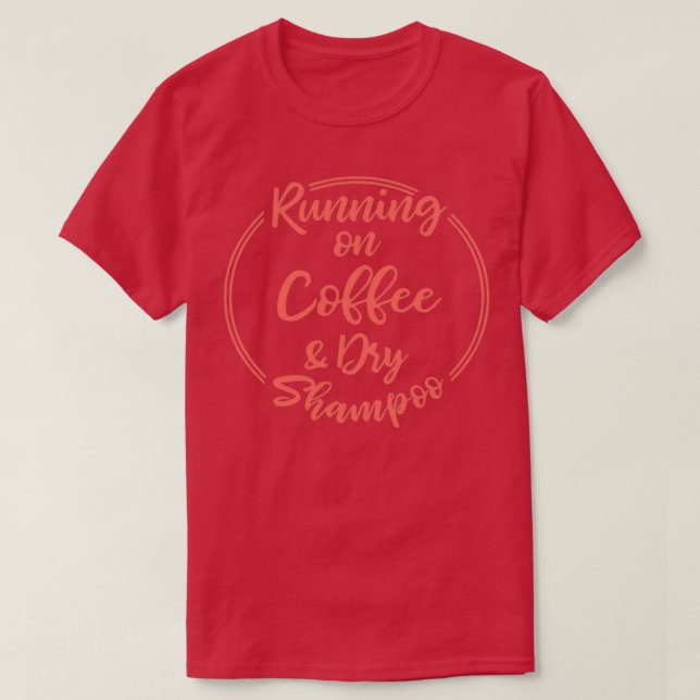 T-shirt Courir Sur Café Et Shampooing Sec (Design devant)