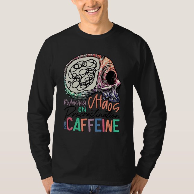 T-shirt Courir Sur Chaos Procrastination Caféine Squelette (Devant)
