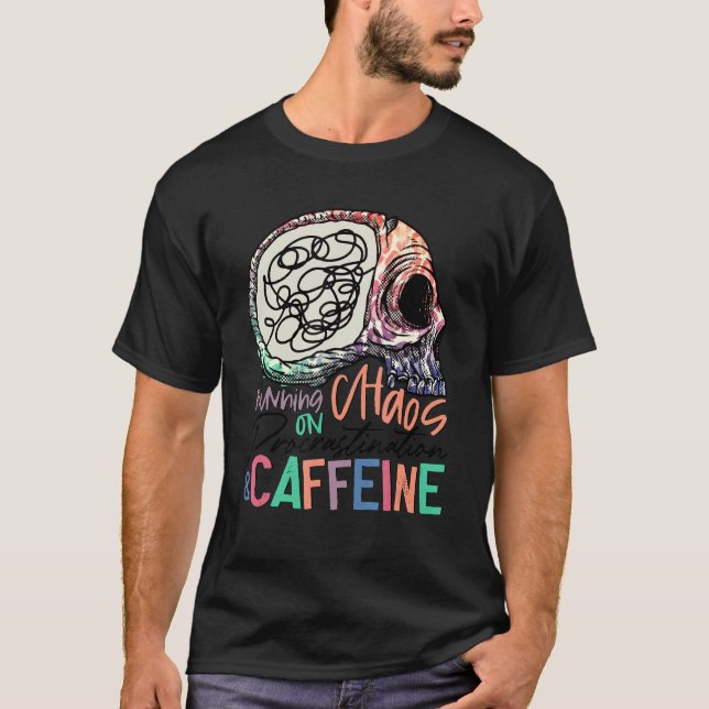 T-shirt Courir Sur Chaos Procrastination Caféine Squelette (Devant)