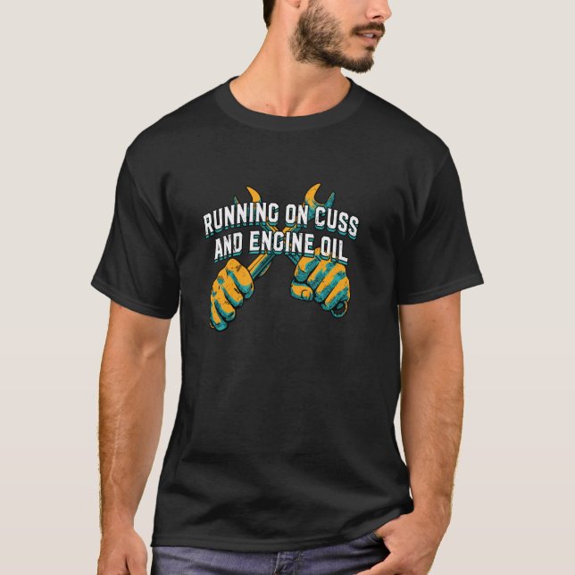 T-shirt Courir sur Cuss et moteur Huile voiture mécanique  (Devant)