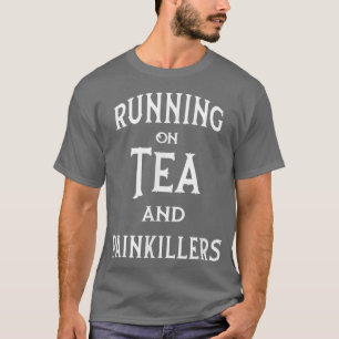 T-shirt Courir sur le thé et les analgésiques Sorcière Che