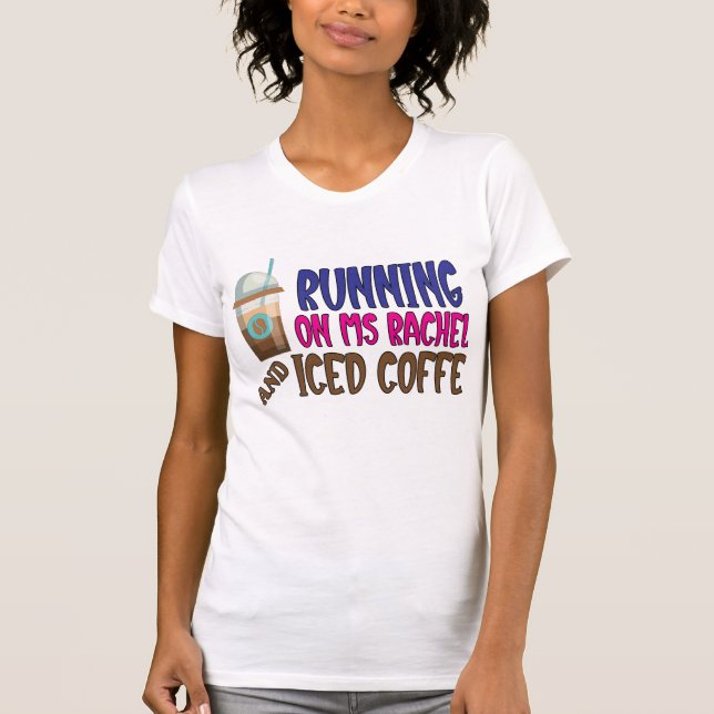 T-shirt Courir Sur Mme Rachel Et Café Glacé (Devant)