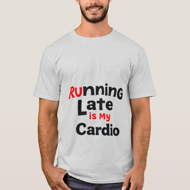 T-shirt "Courir tard est mon Cardio - Funny Lazy Fitness Q (Devant)