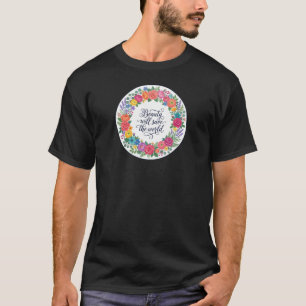 T-shirt Couronne Florale La Beauté Sauvait Le Monde Citati