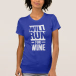 T-shirt courra pour le vin<br><div class="desc">courez pour vin drôle marathon t-shirt</div>