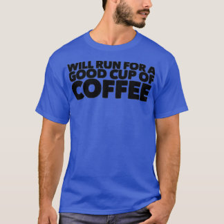 T-shirt courra pour une bonne tasse de café
