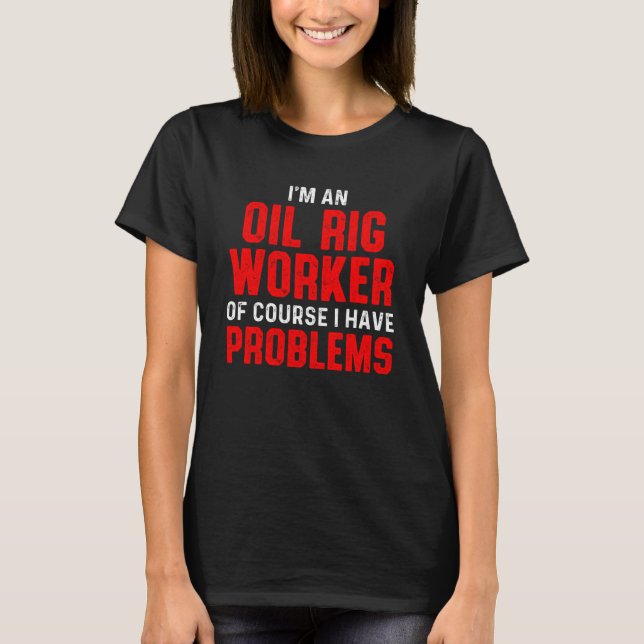 T-shirt Cours des ouvriers des plates-formes pétrolières U (Devant)