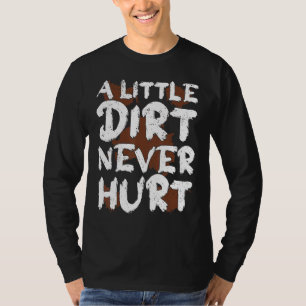 T-shirt Course de moto cross  Un peu de saleté n'a jamais 