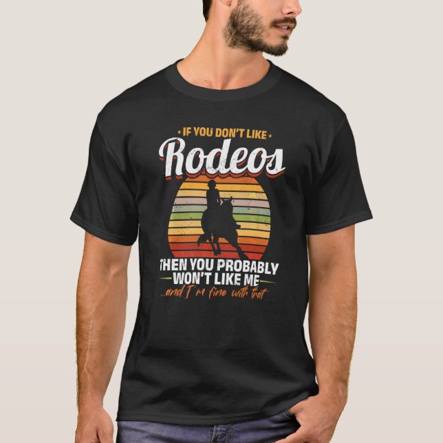 T-shirt Course de tonneaux Si vous n'aimez pas les rodéos  (Devant)