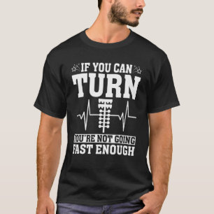 T-shirt Course de voiture amusant si vous pouvez tourner v