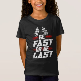 T-Shirt Course Sur Piste Dirt Être Rapide Ou Dernière Vi