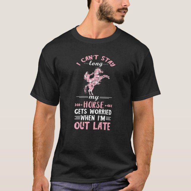 T-shirt Courses de chevaux Je ne peux pas rester longtemps (Devant)