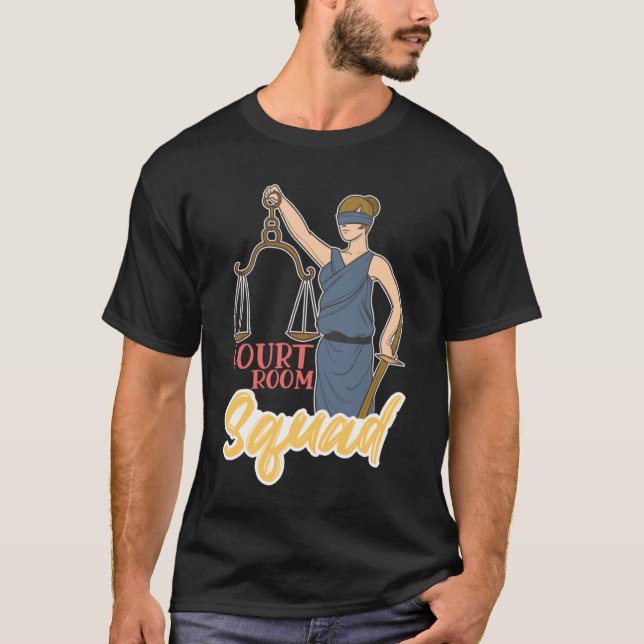 T-shirt Court Room Squad for Aspiring Lawyers and Law Stud (Devant)