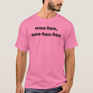T-shirt courtisez-hoo, courtisez-hoo-hoo