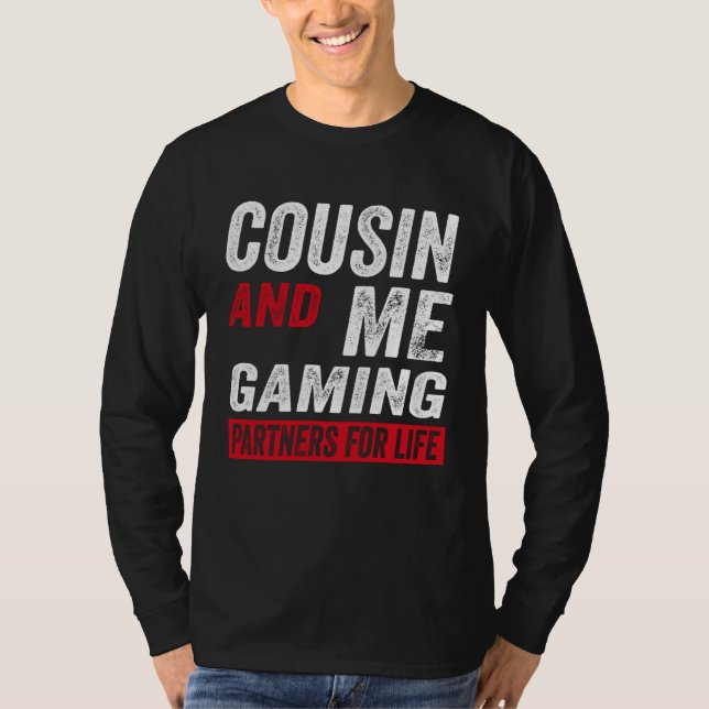 T-shirt Cousin And Me Gaming Partners For Life Video Game (Devant)