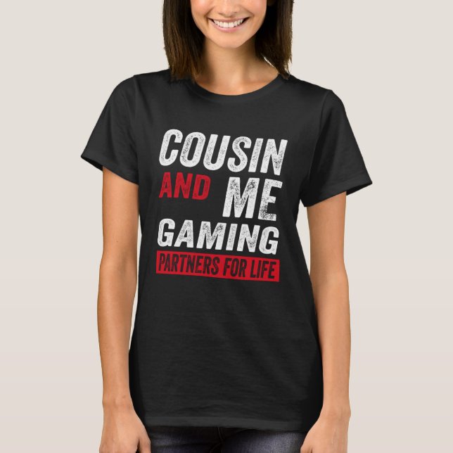 T-shirt Cousin And Me Gaming Partners For Life Video Game (Devant)