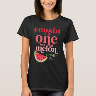 T-shirt Cousin De Celui Dans Un Melon Anniversaire Fille W