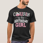 T-shirt Cousin de The Birthday Girl Shirt Farm Cow Brother<br><div class="desc">Cousin of the Birthday Girl Shirt Farm Cow Brother Siste 1er</div>