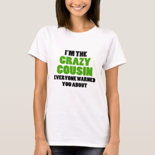 T-shirt Cousin fou vous avez été avertis environ